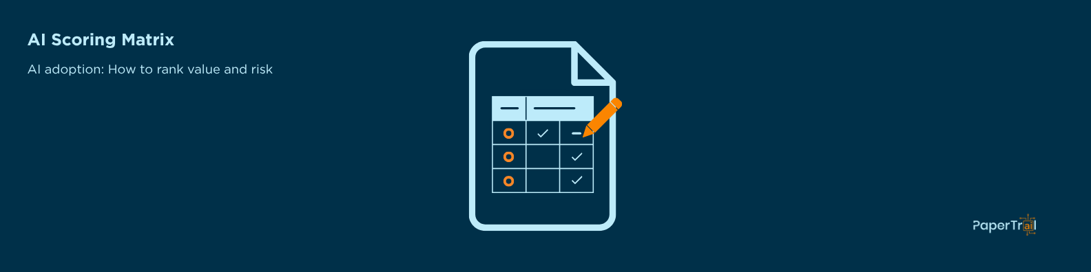 Selecting AI Use Cases: A simple scoring matrix to balance value and risk